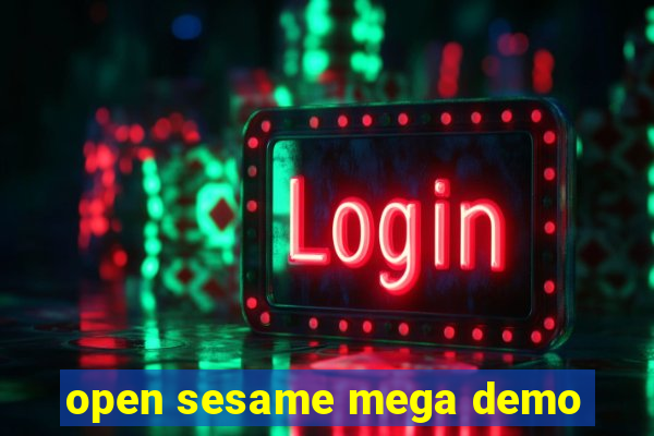 open sesame mega demo